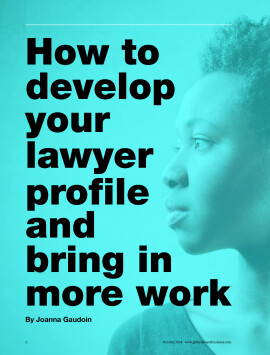 How to develop your lawyer profile and bring in more work