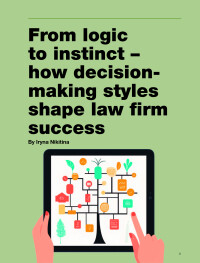 From logic to instinct - how decision-making styles shape law firm success