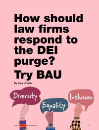 How should law firms respond to the DEI purge? Try BAU