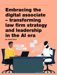 Embracing the digital associate - transforming law firm strategy and leadership in the AI era