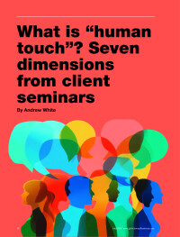 What is 'human touch'? Seven dimensions from client seminars