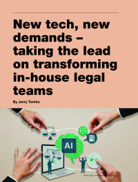 New tech, new demands - taking the lead on transforming in-house legal teams